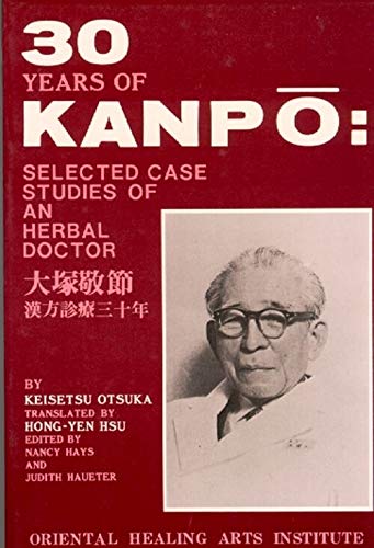 Thirty Years of Kanpō: Selected case studies of an herbal doctor - Herbprime